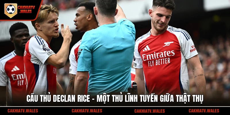 Cầu Thủ Declan Rice