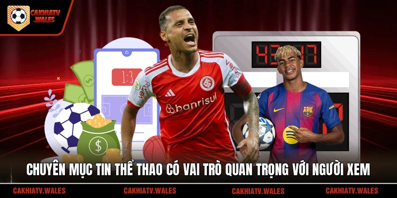 Chuyên mục tin thể thao có vai trò quan trọng với người xem
