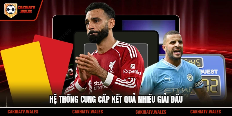 Hệ thống cung cấp kết quả nhiều giải đấu