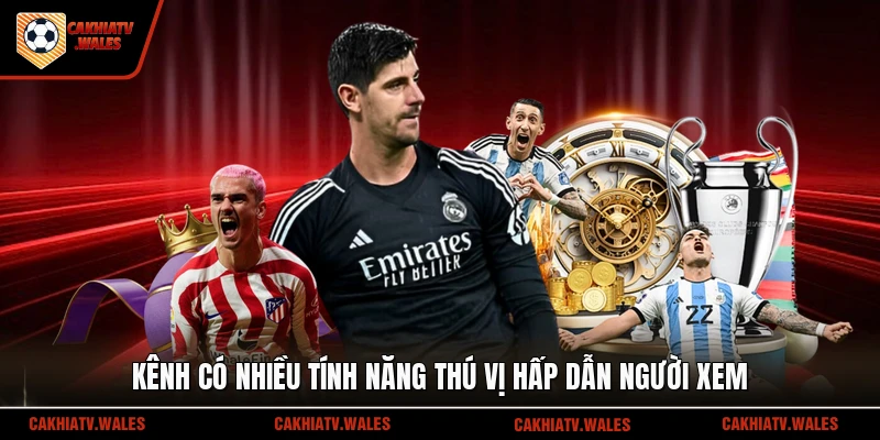 Kênh có nhiều tính năng thú vị hấp dẫn người xem